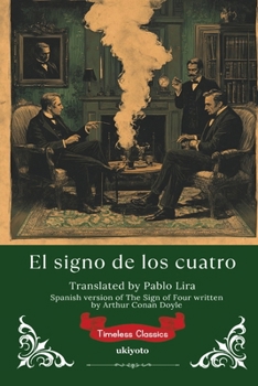El signo de los cuatro Spanish Version of The Sign of the Four (Spanish Edition)