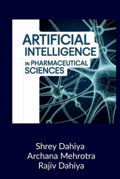 Paperback Artificial Intelligence in Pharmaceutical Sciences: Principles and Applications Book