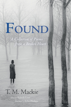 Paperback Found: A Collection of Poems from a Broken Heart Book