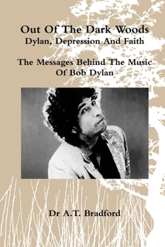 Paperback 'Out of the Dark Woods' - Dylan, Depression and Faith Book