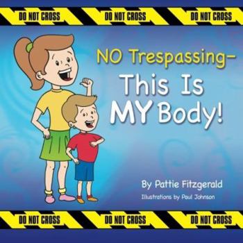 Paperback NO Trespassing - This Is MY Body! Book