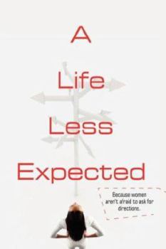 Paperback A Life Less Expected Book