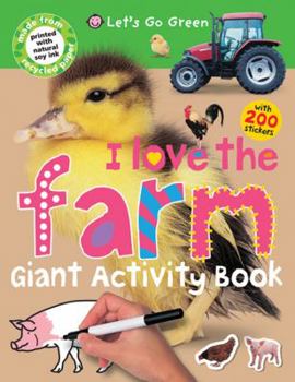 Paperback Giant Activity Books I Love the Farm (Let's Go Green) Book