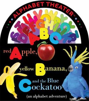 Board book Red Apple, Yellow Banana, and the Blue Cockatoo: An Alphabet Adventure Book