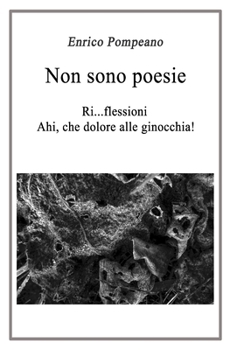 Paperback Non sono poesie: Ri...flessioni Ahi, che dolore alle ginocchia! [Italian] Book