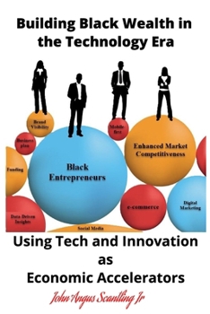 Building Black Wealth in the Technology Era: Using Tech and Innovation as Economic Accelerators