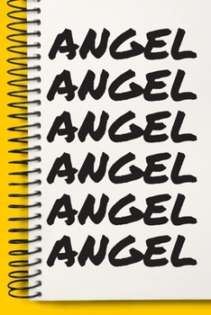 Name ANGEL  Customized Gift For ANGEL A beautiful personalized: Lined Notebook / Journal Gift, Notebook for ANGEL ,120 Pages, 6 x 9 inches , Gift For ... Notebook,Customized Journal, The Diary of, F