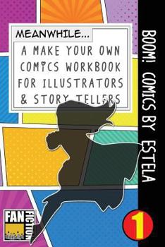 Paperback Boom! Comics by Estela: A What Happens Next Comic Book for Budding Illustrators and Story Tellers Book