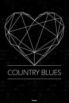 Country Blues Planner: Country Blues Geometric Heart Music Calendar 2020 - 6 x 9 inch 120 pages gift