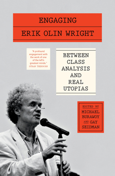 Paperback Engaging Erik Olin Wright: Between Class Analysis and Real Utopias Book