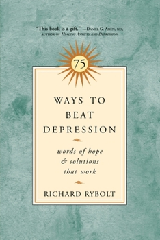 Paperback 75 Ways to Beat Depression: Words of Hope and Solutions that Work Book
