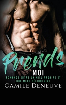 Hardcover Prends-Moi: Romance entre un Milliardaire et une Mère Célibataire [French] Book