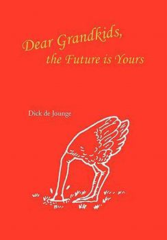 Paperback Dear Grandkids, the Future Is Yours Book