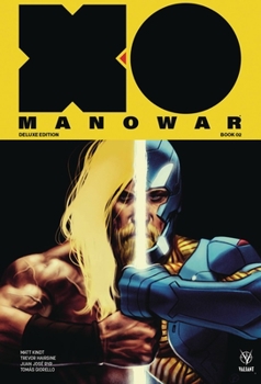 X-O Manowar by Matt Kindt: Deluxe Edition Book 2 - Book  of the X-O Manowar (2017)