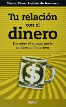 Paperback Tu relacion con el dinero (Spanish Edition) [Spanish] Book
