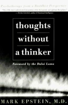 Paperback Thoughts Without a Thinker: Psychotherapy from a Buddhist Perspective Book