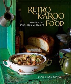 Paperback Retro Karoo Food: 80 Nostalgic South African Recipes Book