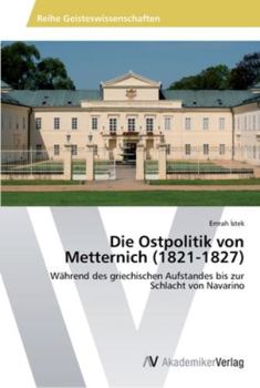 Paperback Die Ostpolitik von Metternich (1821-1827) [German] Book