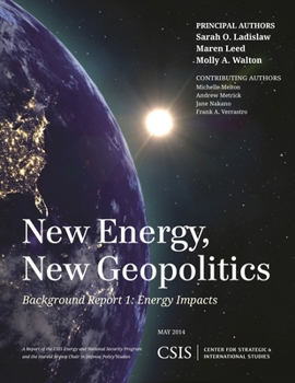 Paperback New Energy, New Geopolitics: Background Report 1: Energy Impacts Book