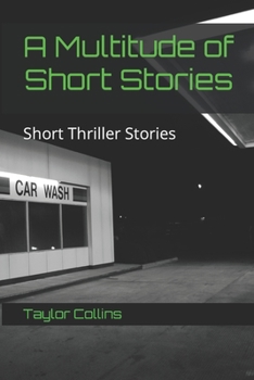 Paperback A Multitude of Short Stories: Short Thriller Stories Book