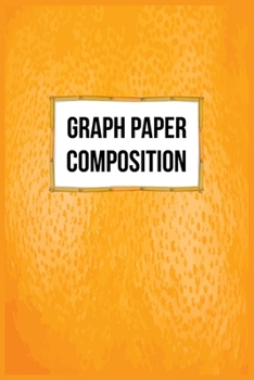 Paperback Graph Paper Composition: Quad Ruled 5x5 Grid Paper for Math and Science Students-Perfect all-purpose graphing notebook for lab notes, drawing, Book