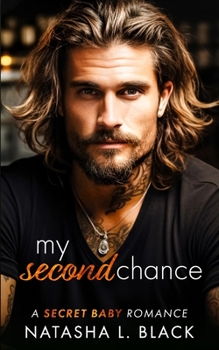 My Second Chance: A Secret Baby Romance