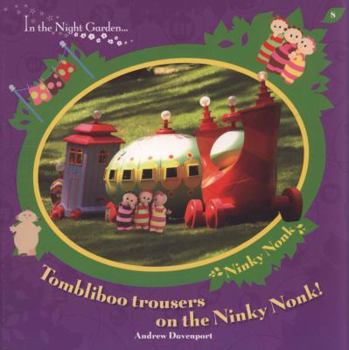 Tombliboo trousers on the Ninky Nonk! - Book  of the In The Night Garden...