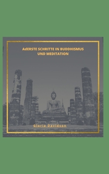 Paperback Erste Schritte in Buddhismus Und Meditation [German] Book