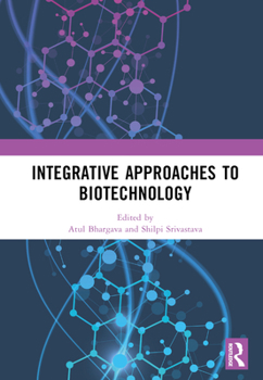 Hardcover Integrative Approaches to Biotechnology Book