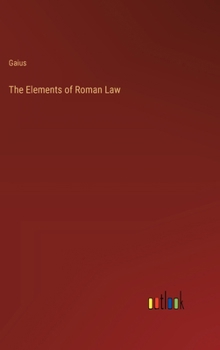 Hardcover The Elements of Roman Law Book