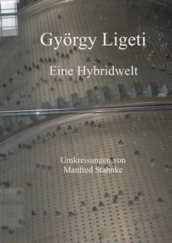 Paperback György Ligeti: Eine Hybridwelt [German] Book