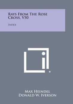 Paperback Rays from the Rose Cross, V50: Index Book