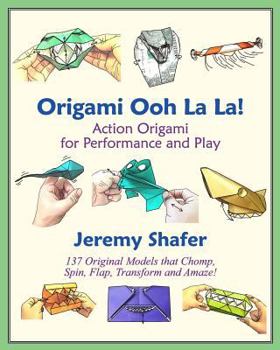 Paperback Origami Ooh La La!: Action Origami for Performance and Play Book