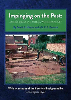 Paperback Impinging on the Past: A Rescue Excavation at Fladbury, Worcestershire, 1967 Book
