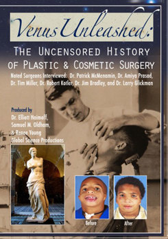 Venus Unleashed: Uncensored History of Plastic Surgery