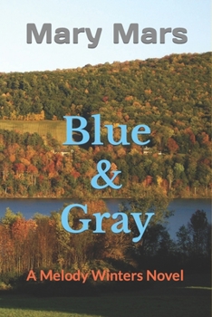 Paperback Blue & Gray: A Melody Winters Novel Book