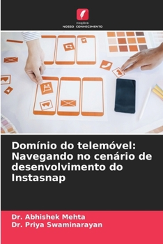 Paperback Domínio do telemóvel: Navegando no cenário de desenvolvimento do Instasnap [Portuguese] Book