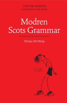 Paperback Modren Scots Grammar: Wirkin Wi Wirds Book