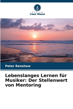 Paperback Lebenslanges Lernen für Musiker: Der Stellenwert von Mentoring [German] Book