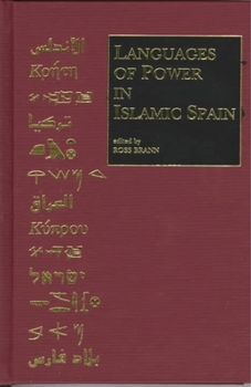 Hardcover Languages of Power in Islamic Spain: (Occasional Publications of the Department of Near Eastern Studies and the Program of Jewish Studies, Cornell Uni Book