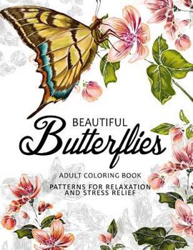 Paperback Beautiful Butterflies: coloring books for adults Relaxation (Adult Coloring Books Series, grayscale fantasy coloring books) Book