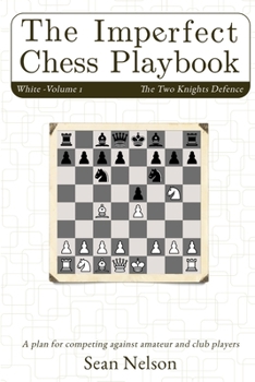 Paperback The Imperfect Chess Playbook Volume 1 Book