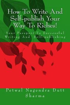 Paperback How To Write And Self-publish Your Way To Riches! Book