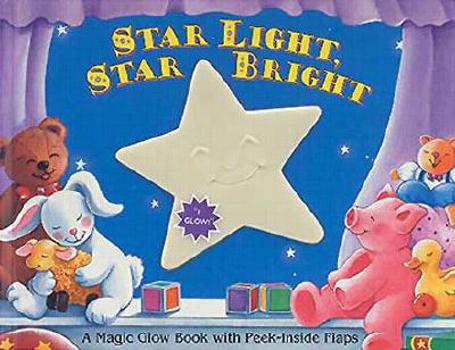 Hardcover Star Light, Star Bright: A Magic Glow Book with Peek-Inside Flaps Book