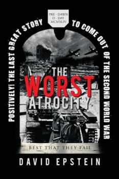 Paperback The Worst Atrocity: Best That They Fail Book