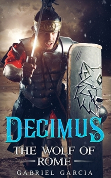 Decimus: The Wolf Of Rome (Tales from The Gathering)