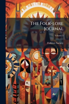 Paperback The Folk-lore Journal; Volume 3 Book
