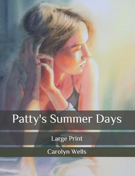 Paperback Patty's Summer Days: Large Print Book