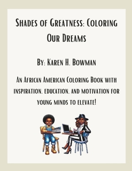 Paperback Shades of Greatness: Coloring Our Dreams Book