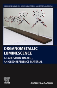 Paperback Organometallic Luminescence: A Case Study on Alq3, an Oled Reference Material Book